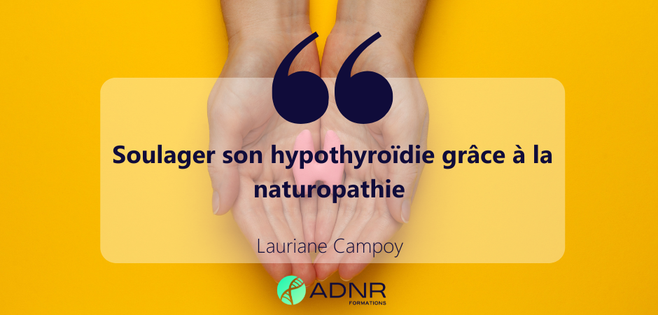 Soulager son hypothyroïdie grâce à la naturopathie – Lauriane Campoy