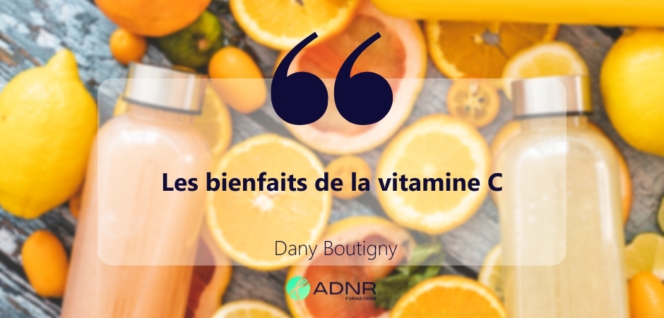 Les bienfaits de la vitamine C – Dany Boutigny